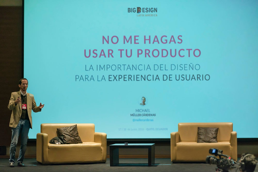 big-design-la conferencia michael muller quito no me hagas usar tu producto ux design