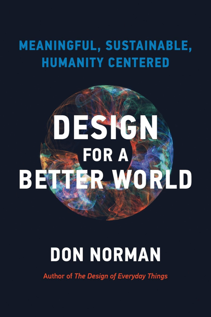 design for a better world don norman design thinking michael muller